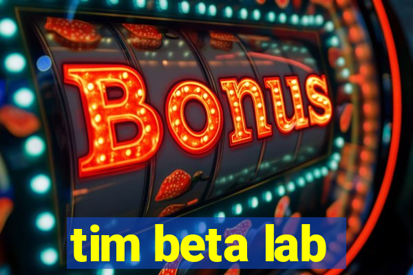 tim beta lab